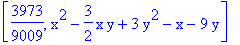 [3973/9009, x^2-3/2*x*y+3*y^2-x-9*y]